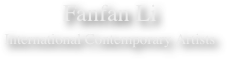Fanfan Li
International Contemporary Artists